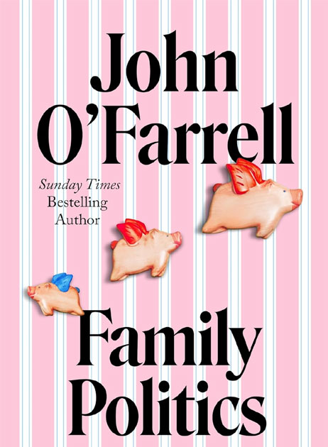 Family Politics By John O’Farrell Book Review